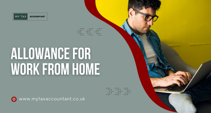 Work From Home Allowance 2025-26 UK: Tax Relief Guide for Employees & Business Owners