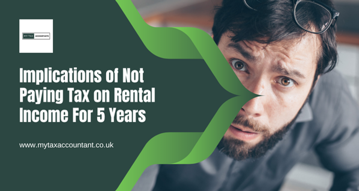 Implications of Not Paying UK Rental Income Tax for 5 Years: Penalties, Fixes, and Long-Term Impacts