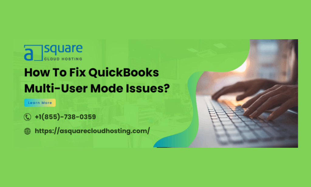 An Expert Guide to Fix QuickBooks Multi-User Mode Not Working